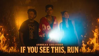 Andreas Eskander - If you see this, RUN! (Official Music Video)