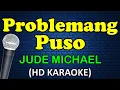 PROBLEMANG PUSO - Jude Michael (HD Karaoke)