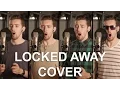 Download Lagu R. City - Locked Away ft. Adam Levine (A Capella/Acoustic Cover by Laurier Lachance)
