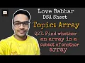 Find whether an array is a subset of another array Q27 DSA Sheet Leetcode GFG Qualcomm