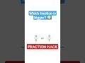 Fraction hack make it easy to compare fractions