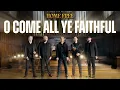 Home Free - O Come All Ye Faithful