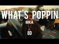 WHATS POPPIN - NINJA || DÈEP JANDU || 8D AUDIO|| Latest Track 2026