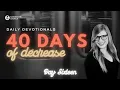 40 Days Of Decrease Day 16 - Halos