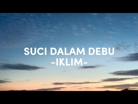 Download MP3 SUCI DALAM DEBU (LIRIK) - IKLIM