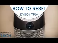 TUTORIAL How to Reset Dyson TP04 Tower Fan Featured Tech 2020