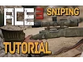 Arma 3 - ACE 3 Sniping Tutorial 2017