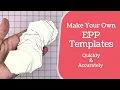 How to Make Your Own EPP Templates Quickly Accurately - Getting Started With English Paper Piecing
