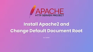 Install Apache2 and Change Default Document Root