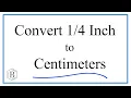 Convert Inch to Centimeters in to cm