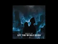 Lagu LET THE WORLD BURN (Midnight Blu Version)(Official Audio)