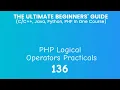 136 PHP Logical Operators Practical