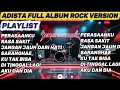 Lagu ADISTA FULL ALBUM – ROCK VERSION 🎸🔥 | Playlist Cover Indonesia Terbaik