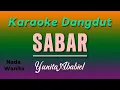 Lagu Yunita Ababiel, SABAR - KARAOKE NO VOKAL