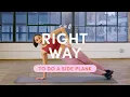 Download Lagu How To Do A Side Plank | The Right Way | Well+Good