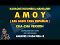Download Lagu Amoy KARAOKE Mandarin nada pria B Versi Cha Cha (Kau gadis yang rupawan) - Mario