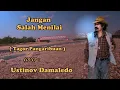 Download Lagu JANGAN SALAH MENILAIKU Tagor Pangaribuan Cover USTINOV DAMALEDO Musik AGUS DON