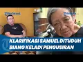 Klarifikasi Samuel yang Dituduh Jadi Biang Keladi Pengusiran Nenek Elina di Lontar Surabaya