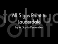 All Signs Point to Lauderdale - A Day to Remember (Lyrics) HD