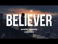 Download Lagu Believer-Imagine Dragons(Lyrics)