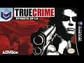Longplay of True Crime: Streets of LA