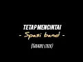 Download Lagu Tetap mencintai - Spasi band ( Karaoke Lirik )