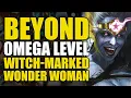 Beyond Omega Level Witch-Marked Wonder Woman Comics Explained
