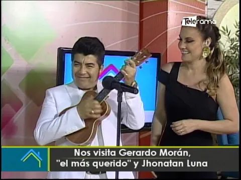 Nos visita Gerardo Morán, El más querido y Jhonatan Luna