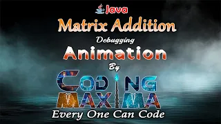 Matrix Addition in Java Add Two 2D Arrays Multi Dimensional Array Coding Maxima