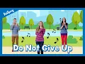 Do Not Give Up | Preschool Worship Song