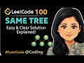 LeetCode 100 Same Tree Explained Easy Recursive Solution Binary Tree Interview Question