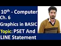 Lecture 9 PSET LINE Statement Graphics in Basic Ch 6 10th Class Computer Sir Haseeb Ur Rehman