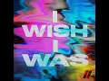 I Wish I Was (Extended Mix)