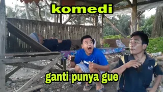 ganti punya gue komedi lucu