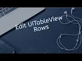 How To Edit UITableView Rows In Swift IOS