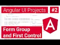 Creating the Form Group and Our First Control - Angular User Interface Projects