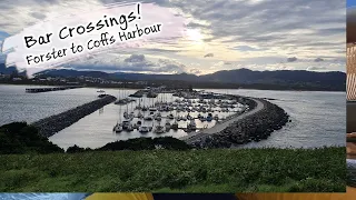 E143 – More Bar Crossings, Camden Haven, Port Macquarie and Coffs Harbour