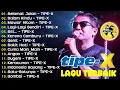 Lagu 15 Lagu Terbaik Tipe X | Lagu Indonesia Terbaik \u0026 Terpopuler Sepanjang Masa | Selamat Jalan - Tipe-X