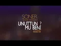 Soner Sarıkabadayı - Unuttun Mu Beni? Akustik (Lyric Video)
