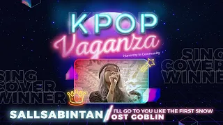 Download [Sing Cover Winner] SALLSABINTAN - I Will Go to You Like the First Snow @ KPOPVAGANZA FESTIVAL 2019 MP3