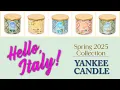 Hello Italy SPRING Collection 2025 from Yankee Candle candle haul and first impressions