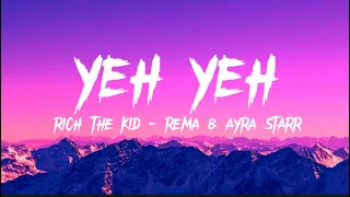 rich the kid ft rema ayra starr yeh yeh u0026 kddo lyrics 