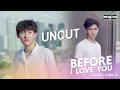 Download Lagu UnCut Before I Love You ก่อนที่ฉันจะรักนาย PhuXTawan ENG sub