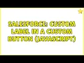 Salesforce Custom Label in a Custom Button javascript 2 Solutions