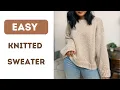 Easy knitted sweater tutorial - Free Knitted Sweater Pattern