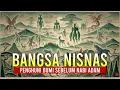 Download Lagu Bangsa Nisnas: Makhluk Penghuni Bumi Sebelum Nabi Adam