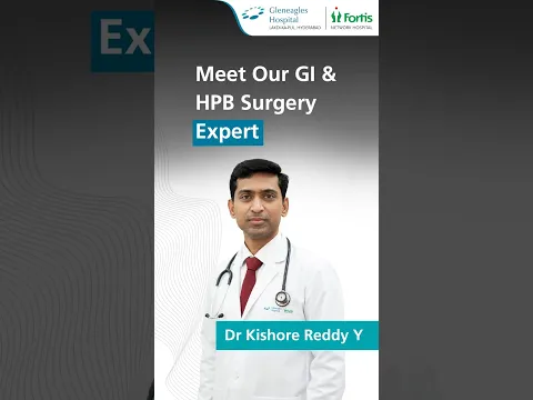 Liver & Pancreas Care | Dr. Kishore Reddy Y | Gleneagles Hospital, Lakdi Ka Pul, Hyderabad