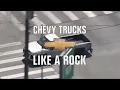 Chevy Trucks - Like A Rock