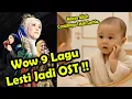 Download Lagu LUAR BIASA !!! 9 LAGU LESTI JADI OST DAN CANTIKNYA TETEH LESHIA MASYA ALLAH
