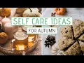10 Amazing SELF CARE IDEAS for Fall
